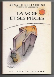 La voie et ses pièges