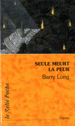 Seule meurt la peur